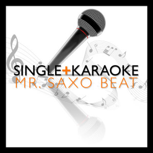 ดาวน์โหลดและฟังเพลง Mr. Saxo Beat (Cover Version) พร้อมเนื้อเพลงจาก The Harmony Group