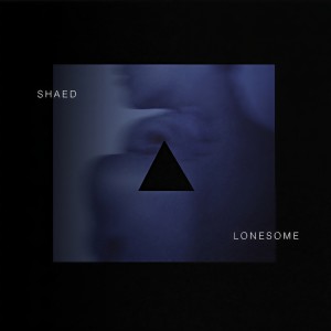 收聽shaed的Lonesome歌詞歌曲