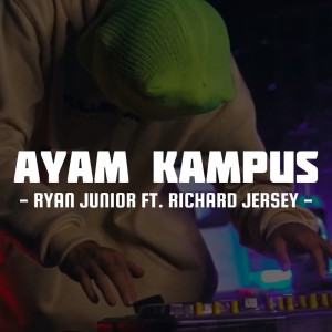 Dengarkan Ayam Kampus lagu dari Ryan Junior dengan lirik