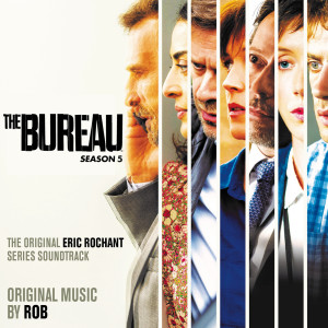 อัลบัม The Bureau - Season 5 (Original Series Soundtrack) ศิลปิน Rob