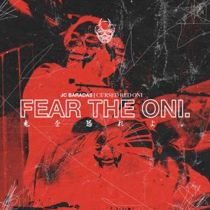 JC Baradas的專輯Fear The Oni. (Explicit)