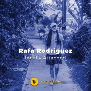 ดาวน์โหลดและฟังเพลง Ideally Attached (Pickup Live Session) พร้อมเนื้อเพลงจาก Rafa Rodriguez