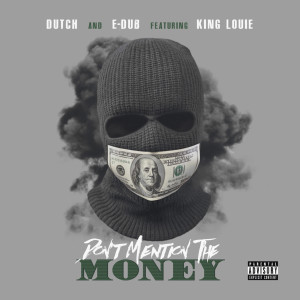 Album Don't Mention the Money (Explicit) from Dutch