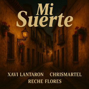 อัลบัม Mi Suerte ศิลปิน Xavi Lantaron