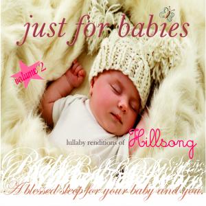 Judson Mancebo的專輯Lullaby Renditions of Hillsong Just for Babies, Vol. 2
