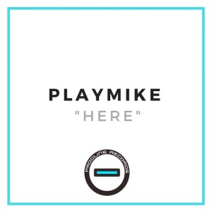 Dengarkan Here lagu dari Playmike dengan lirik