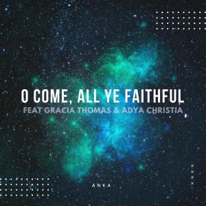 Listen to O Come, All Ye Faithful song with lyrics from Anka