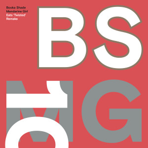 Listen to Mandarine Girl (Eat's 'Twisted' Remake) song with lyrics from Booka Shade