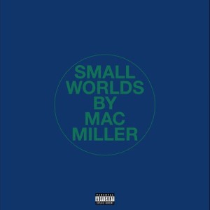 อัลบัม Small Worlds ศิลปิน Mac Miller