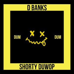收聽D Banks的Dum Dum (Explicit)歌詞歌曲