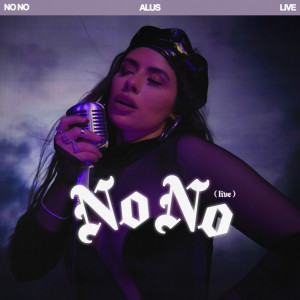 Album No No (Live) (Explicit) from Alus
