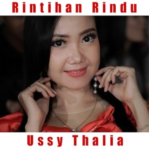 Listen to Rintihan Rindu (其他) song with lyrics from Ussy Thalia