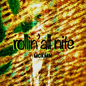Dengarkan Rollin' All Nite lagu dari MC Kemon dengan lirik