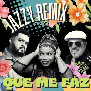 Dengarkan Que Me Faz (Jazzy Remix) lagu dari Tico QDP dengan lirik