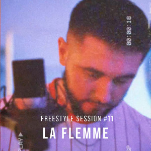 收聽Murphy的Freestyle Session #11 La flemme (Explicit)歌詞歌曲