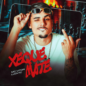 MC Vitor的專輯Xeque Mate (Explicit)
