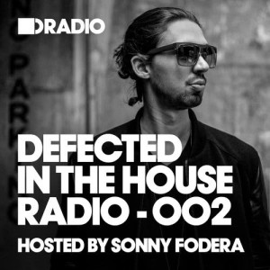 Defected Radio的專輯Defected In The House Radio Show: Episode 002 (hosted by Sonny Fodera)