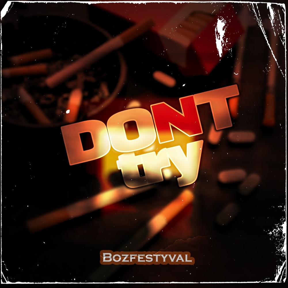 Don't Try (Explicit)