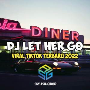 Album DJ LET HER GO VIRAL TIKTOK oleh Keisya Levronka