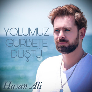 Album Yolumuz Gurbete Düştü from Hasan Ali