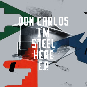 Album I'm Steel Here EP from Don Carlos