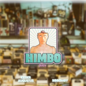 Album Himbo 2024 (Explicit) from Keiser Augustus
