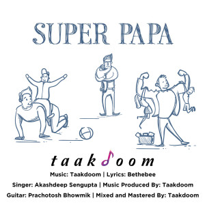 Listen to Super Papa song with lyrics from Akashdeep Sengupta
