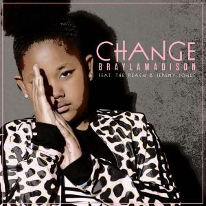 收聽Brayla.Madison的Change (feat. The Reasn & Jeremy Jones)歌詞歌曲