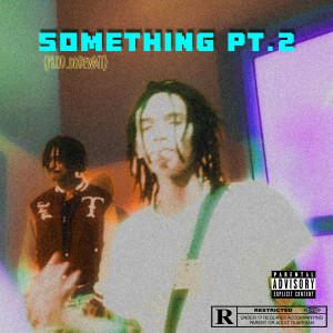 อัลบัม Something, Pt. 2 (Explicit) ศิลปิน jokermt