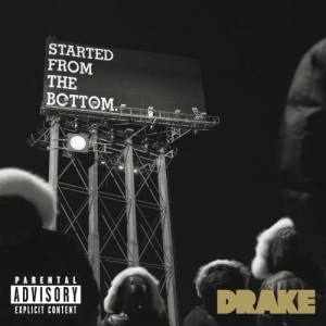 ดาวน์โหลดและฟังเพลง Started From the Bottom (Explicit Version) พร้อมเนื้อเพลงจาก Drake