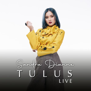 Album Tulus (Live Version) from Sandra Dianne