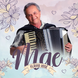 Album Mãe from Flávio José