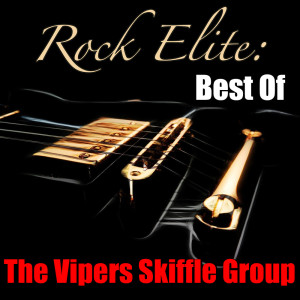 The Vipers Skiffle Group的專輯Rock Elite: Best Of The Vipers Skiffle Group