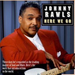 Johnny Rawls的專輯Here We Go