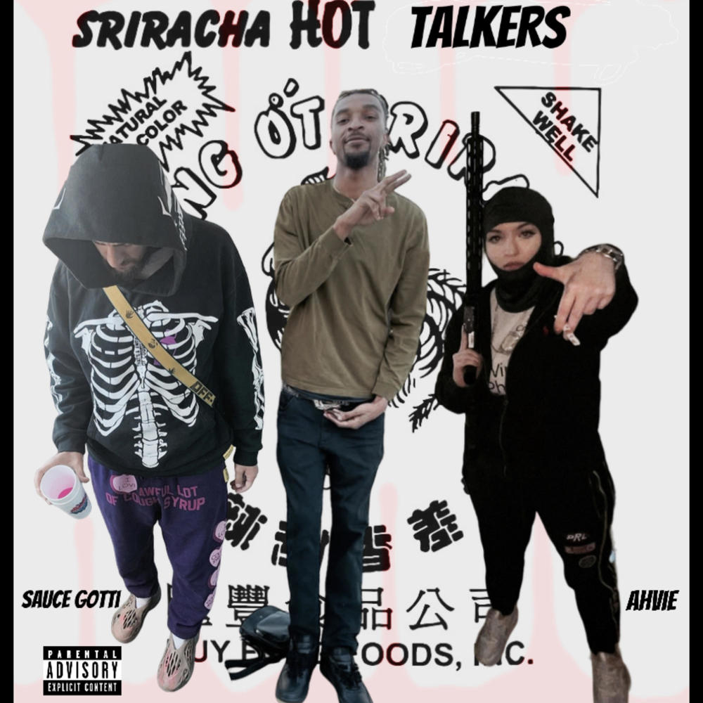 Sriracha Talkers (feat. Ahvie & Sauce Gotti) (Explicit)