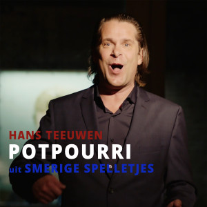 收聽Hans Teeuwen的Potpourri歌詞歌曲
