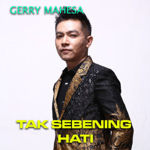 Listen to Tak Sebening Hati song with lyrics from Gerry Mahesa