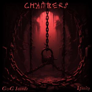 ดาวน์โหลดและฟังเพลง Chambers (feat. G&G Sounds) พร้อมเนื้อเพลงจาก Ipseity