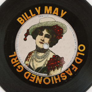 Billy May的專輯Old Fashioned Girl (Remastered 2014)