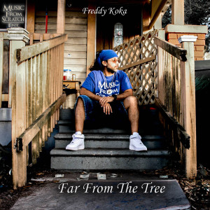 收聽Freddy Koka的Far from the Tree歌詞歌曲