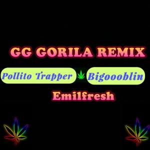 Pollito Trapper的專輯GG Gorila (feat. Emil Fresh & Bigoblin)