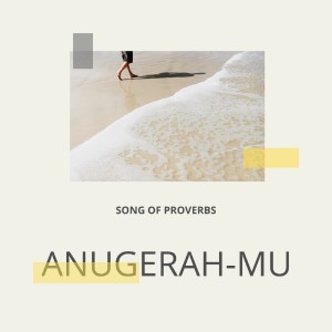 Dengarkan Anugerah-Mu lagu dari Song Of Proverbs dengan lirik