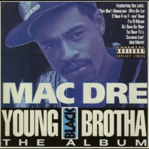 ดาวน์โหลดและฟังเพลง Young Mac Dre (Explicit) พร้อมเนื้อเพลงจาก Mac Dre