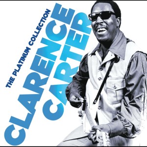 อัลบัม The Platinum Collection ศิลปิน Clarence Carter