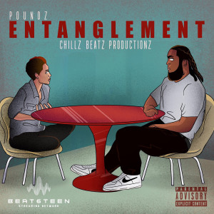 收聽Poundz的Entanglement (Explicit)歌詞歌曲