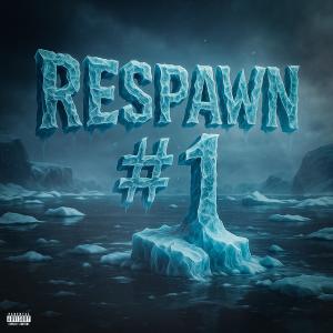 PAPICHULO的專輯Respawn #1 (Explicit)