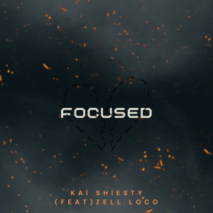 Listen to Focused (Explicit) song with lyrics from Kai Shiesty