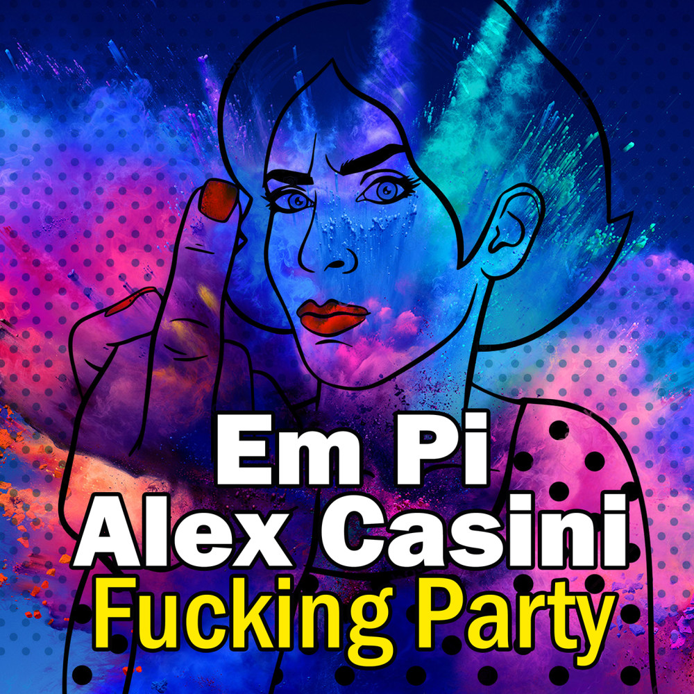 Fucking Party (Explicit)