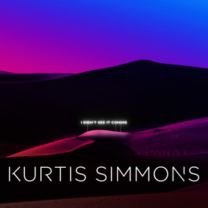 Album I Didn't See It Coming from Kurtis Simmons