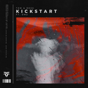 收聽Tom & Dexx的Kickstart歌詞歌曲